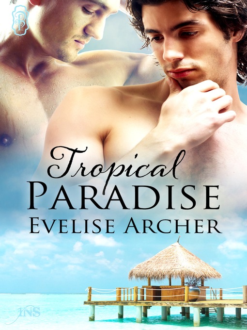 Title details for Tropical Paradise by Evelise Archer - Available